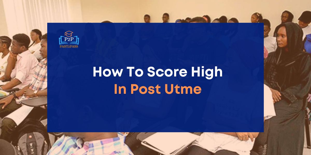 How To Score High In Post Utme