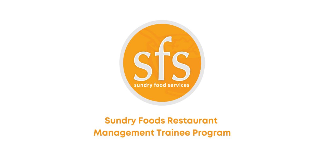 Sundry Foods Restaurant Management Trainee Program