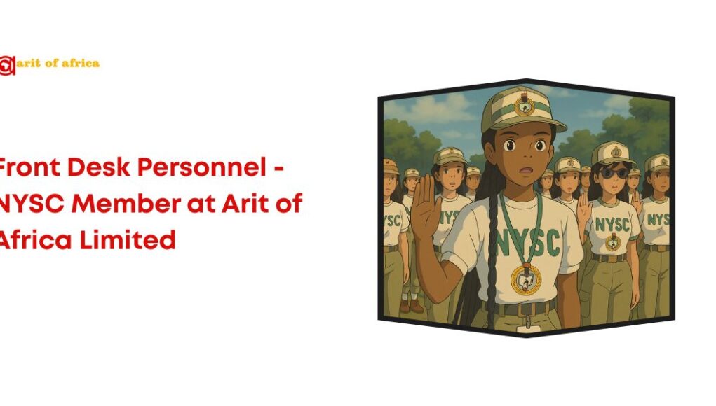 NYSC Front Desk Personnel at Arit of Africa Limited