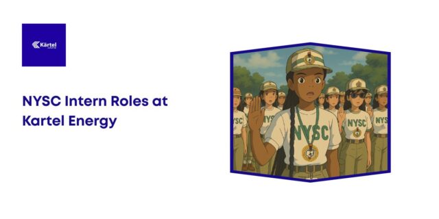 NYSC Intern Roles at Kartel Energy