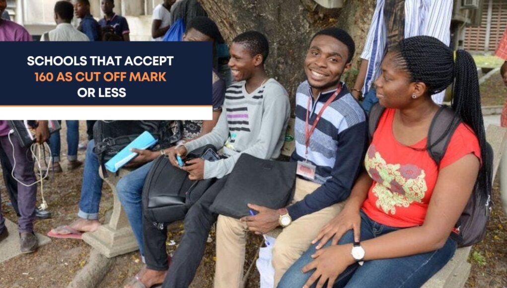 Schools That Accept 160 as Cut Off Mark