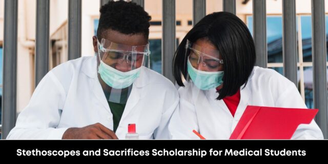 Stethoscopes and Sacrifices Scholarship