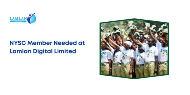 NYSC Member Needed at Lamlan Digital Limited