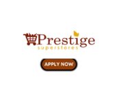 Prestige Superstores Graduate Management Trainee 2026 Prestige Superstores